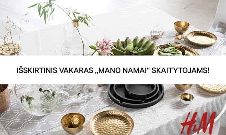 Kviečiame į išskirtinį vakarą su „H&M HOME“!