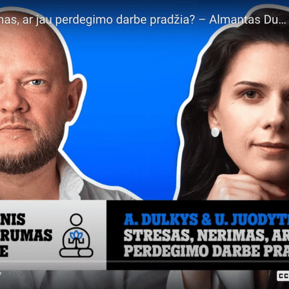 Psichologė ir laimės tyrinėtojas kalba apie perdegimą